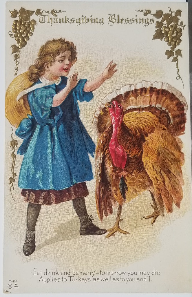 Thanksgiving Postcard Girl with Large Turkey Gobbler Embossed Gold Hanging Grapes T-21 Printed in Germany