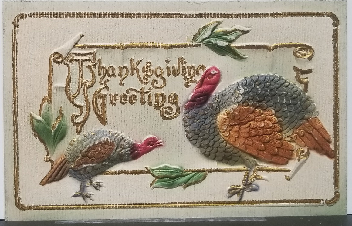 Thanksgiving Postcard Large & Small Turkey Gold Trim High Relief Heavy Embossed Hand Painted Airbrush Printed in Germany