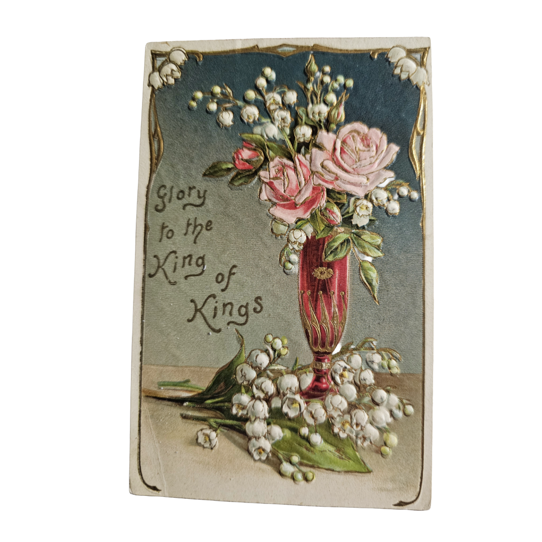 Religious Themed Antique Postcard Flowers in Vase Glory to the King of Kings