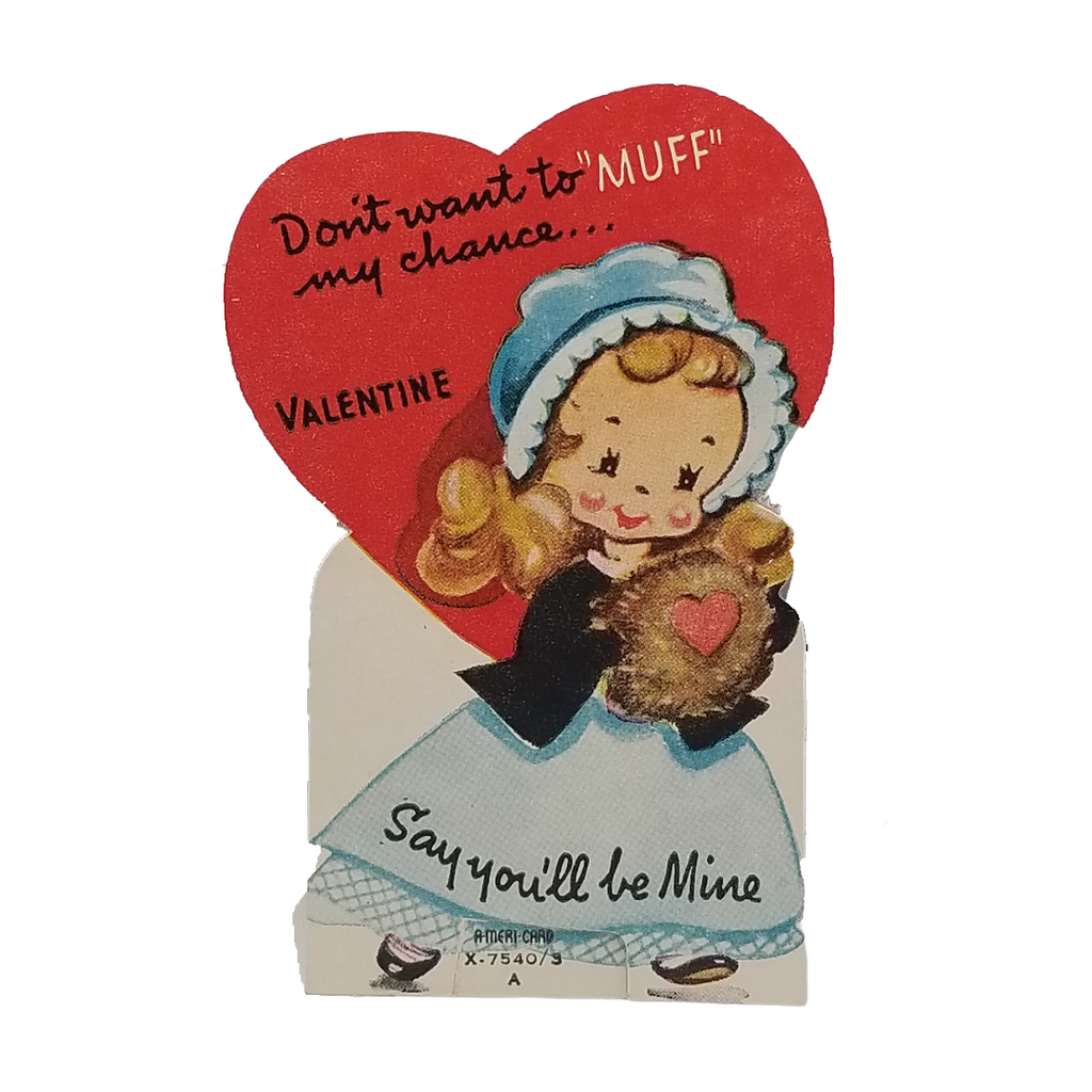 Die Cut Valentine Card Girl "Don't Want to Muff My Chance Say You'll Be Mine"