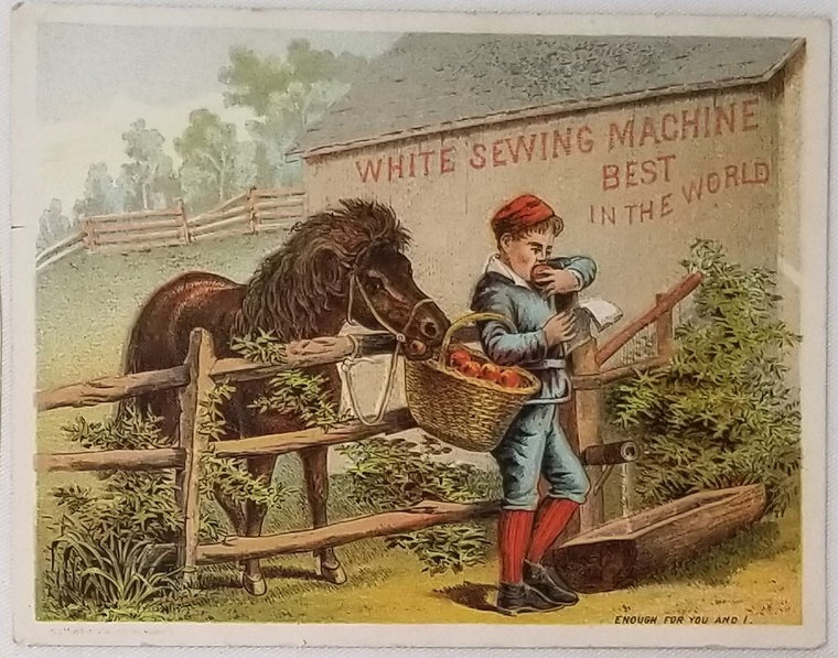 1800s Victorian Advertising Trade Card White Sewing Machine Best in the World Boy and Horse Sharing Basket of Apples