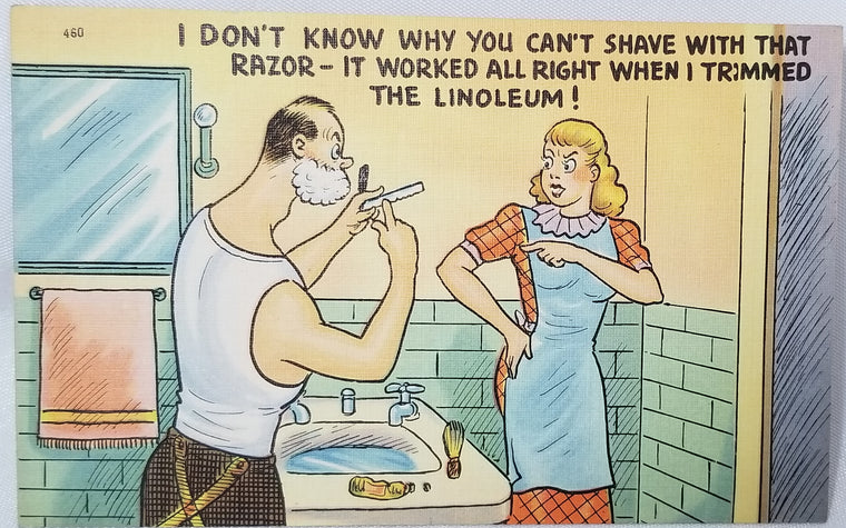 Comic Satire Postcard Woman and Man Arguing 1950s Linen Card Husband's Razor Used to Cut Linoleum