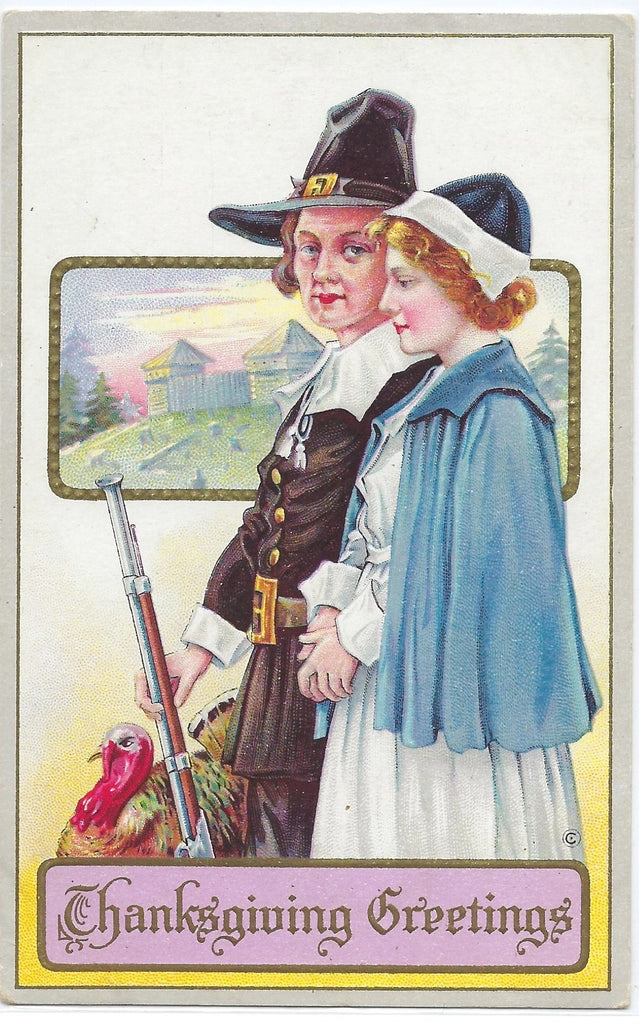 Thanksgiving Postcard Pilgrim Holding Musket and Maiden with Turkey