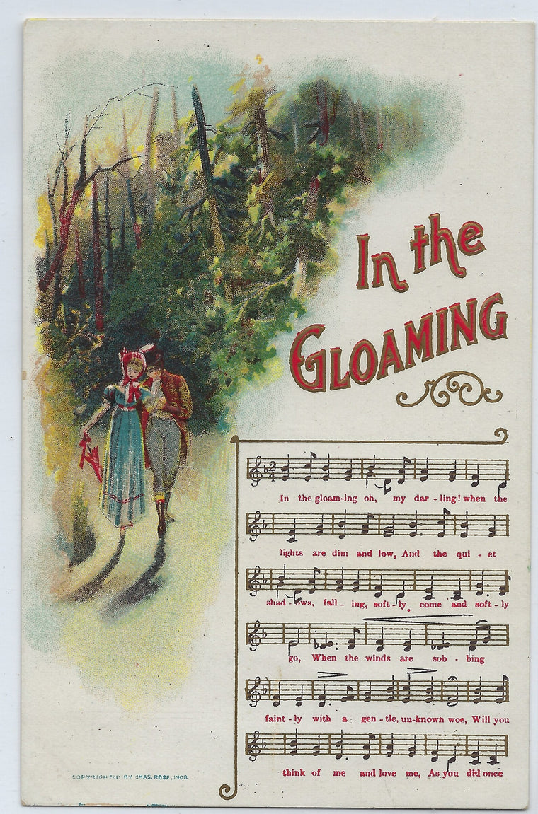 Song Lyric Postcard In the Gloaming Song & Lyrics Chas Ross Series 11/13 1908 11/13 In the Gloaming Song & Lyrics Chas Ross 1908 Copyright Embossed Post Card